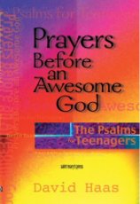 Prayers Before an Awesome God: The Psalms for Teenagers